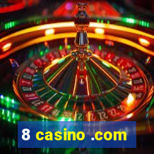 8 casino .com